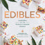 Cookbook: Edibles